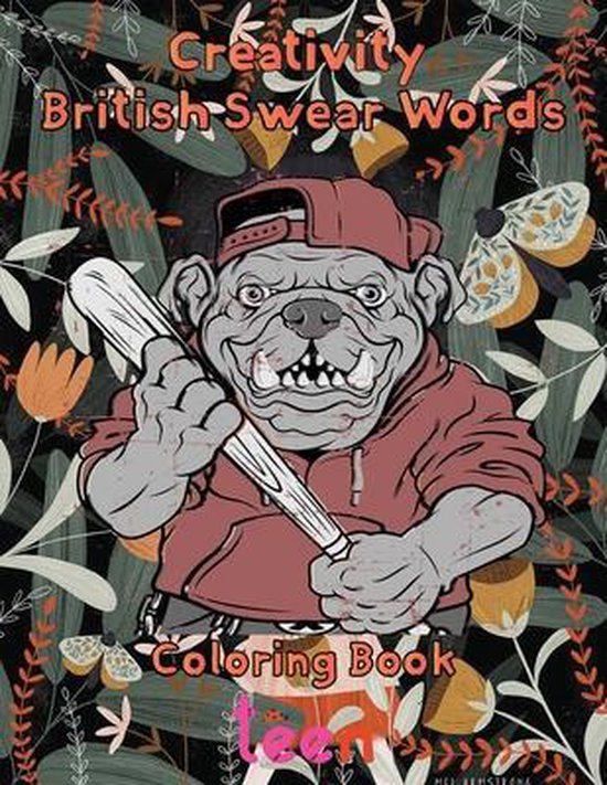 Creativity British Swear Words Coloring Book teen, Rowe 9798480113020