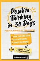 Become a Mindful and Positive Person- Positive Thinking in 30 Days