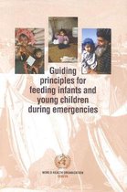 Guiding Principles for Feeding Infants and Young Children During Emergencies