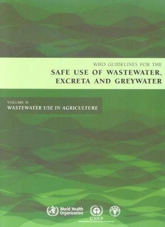Guidelines for the Safe Use of Wastewater, Excreta and Greyw ... - cover