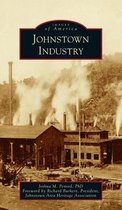 Images of America- Johnstown Industry