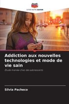 Addiction aux nouvelles technologies et mode de vie sain