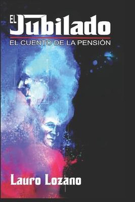 El Jubilado, el cuento de la pensión - cover