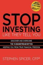 Stop Investing Life They Tell You (Expanded Edition)
