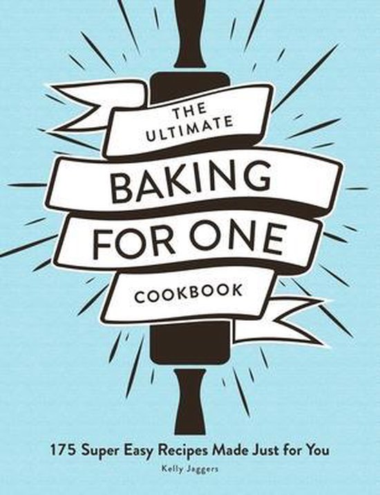 Ultimate for One Cookbooks Series-The Ultimate Baking for On ... - cover