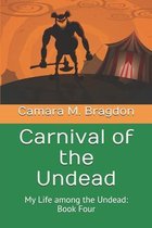 Carnival of the Undead: My Life among the Undead