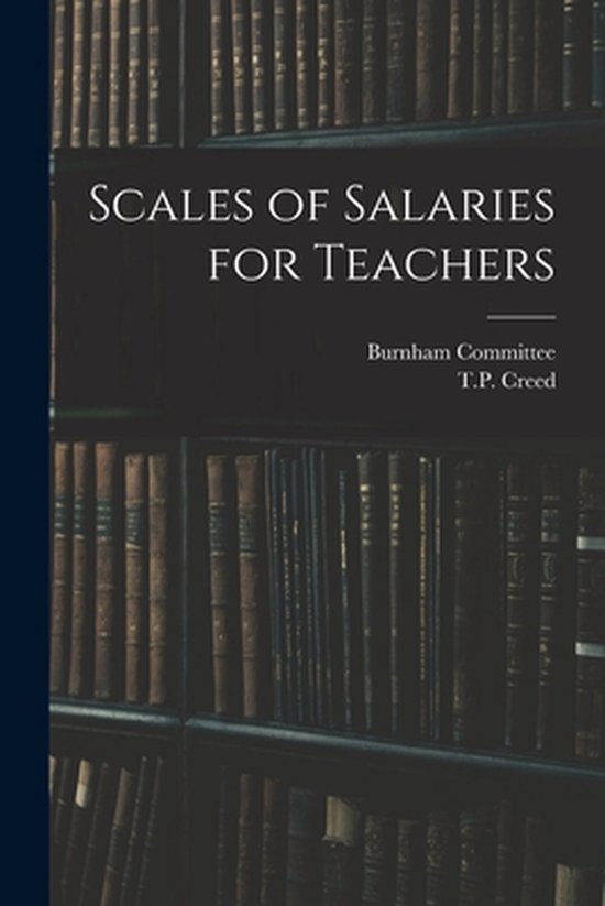 Scales Of Salaries For Teachers 9781015309500 Boeken Bol