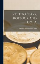 A Visit to Sears, Roebuck and Co.