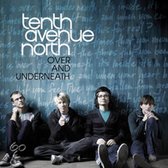 Tenth Avenue North - Over And Underneath (CD)