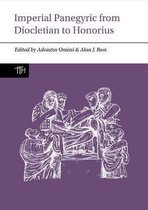 Imperial Panegyric from Diocletian to Honorius