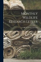 Monthly Wildlife Research Letter; v.1-7 (BD. W/O 3