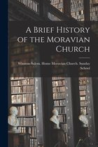 A Brief History of the Moravian Church