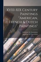 XVIII-XIX Century Paintings American, French & Dutch Paintings