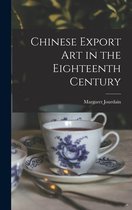 Chinese Export Art in the Eighteenth Century