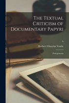 The Textual Criticism of Documentary Papyri