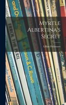 Myrtle Albertina's Secret