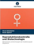 Reproduktionskontrolle und Biotechnologie