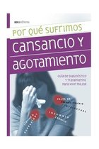 Por Que Sufrimos Cansancio Y Agotamiento