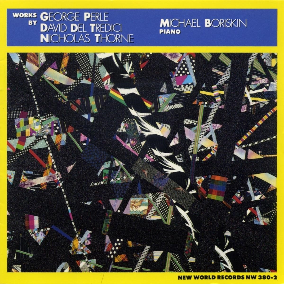 Michael Boriskin - Works By Perle, Del Tredici & Thorne (CD)