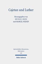 Spätmittelalter, Humanismus, Reformation / Studies in the Late Middle Ages, Humanism, and the Reformation- Cajetan und Luther