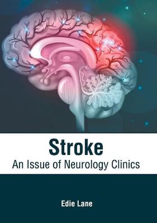 Stroke: An Issue of Neurology Clinics - cover