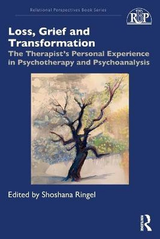 Relational Perspectives Book Series Loss, Grief and Transformation