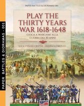Paper Battles & Dioramas- Play the Thirty Years war 1618-1648