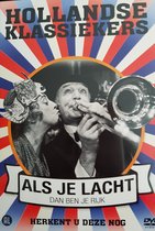 Hollandse Klassiekers  - Als je lacht Dan Ben Je Rijk