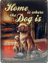 Metalen wandbord - Metal Sign - Home is where the dog is -  33 x 25 cm