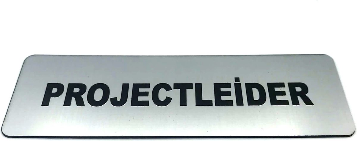 Deurbordje met tekst Projectleider incl. 3M-tape plakstrip - Namengigant Deur Tekstbordje - Deur - incl. 3M-tape plakstrip - Bordje - RVS Look - 150 mm x 50 mm x 1,6 mm - 5 jaar Garantie