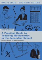 Routledge Teaching Guides - A Practical Guide to Teaching Mathematics in the Secondary School