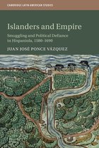 Cambridge Latin American StudiesSeries Number 121- Islanders and Empire