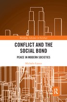 Routledge Advances in Sociology - Conflict and the Social Bond