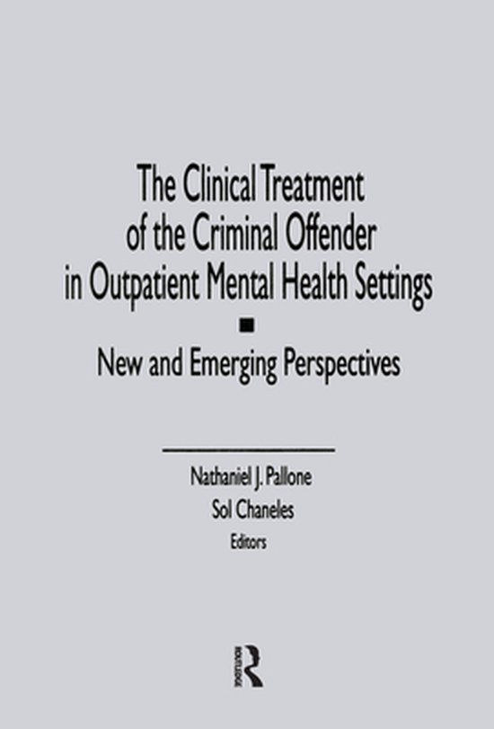 The Clinical Treatment of the Criminal Offender in Outpatien ... - cover