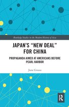 Routledge Studies in the Modern History of Asia - Japan's "New Deal" for China