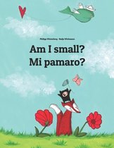 Bilingual Books by Philipp Winterberg- Am I small? Mi pamaro?
