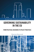 Routledge Studies on Government and the European Union - Governing Sustainability in the EU