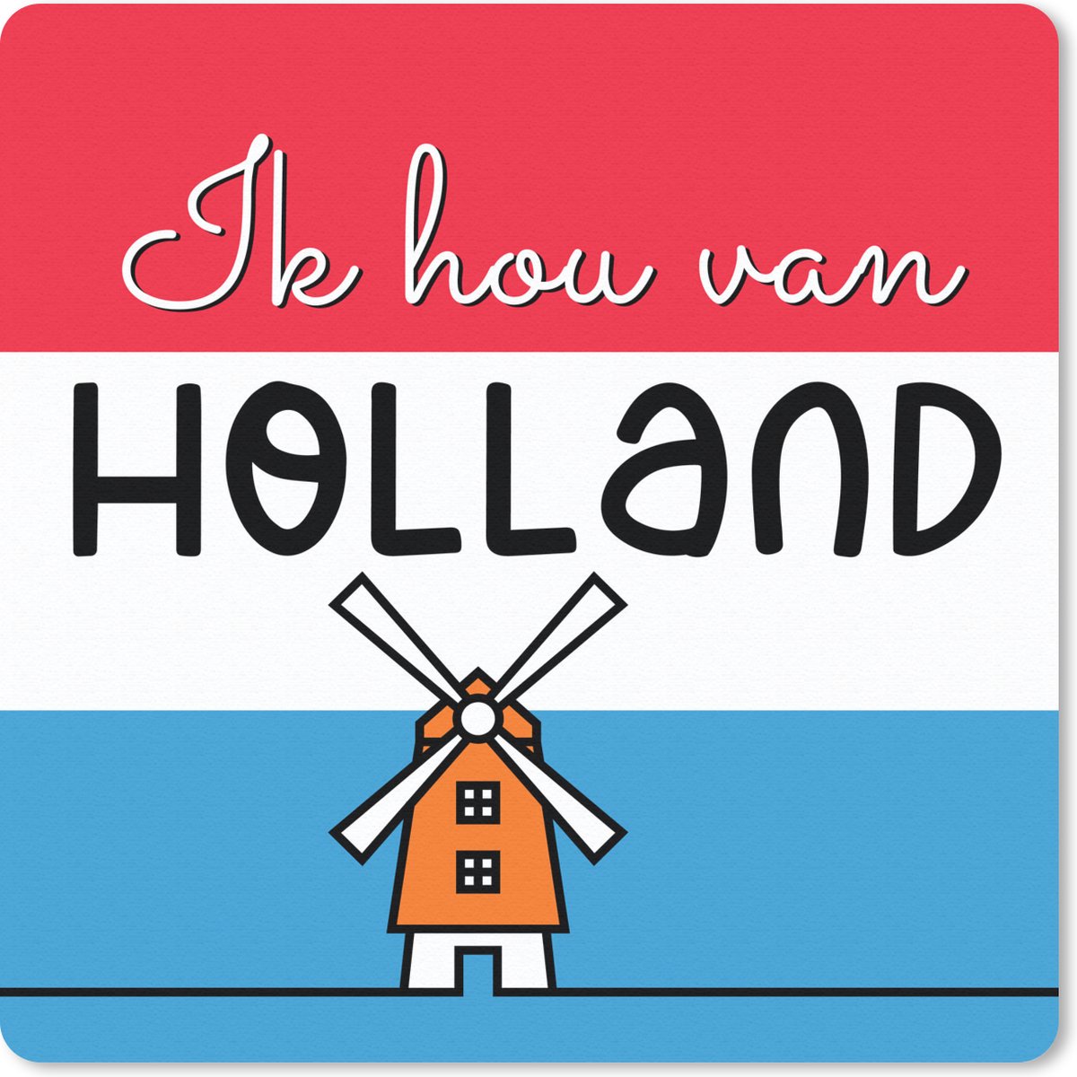 Muismat 30x30 cm - Mousepad Molen - Vlag - Nederland - Spreuken - Muismatten