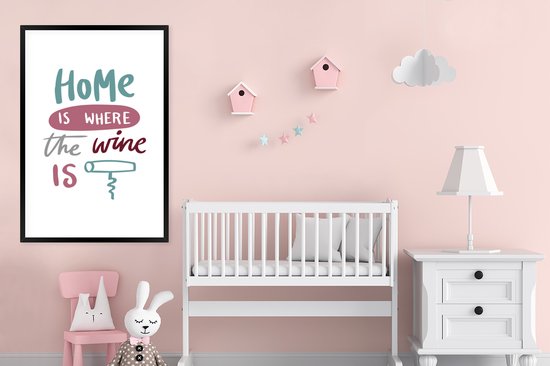 Fotolijst incl. Poster - Wijn quote "Home is where the wine is" met kurkentrekker - 80x120 cm - Posterlijst