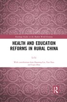 Routledge Studies in the Modern World Economy - Health and Education Reforms in Rural China