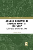 Japanese Resistance to American Financial Hegemony