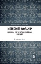 Routledge Methodist Studies Series - Methodist Worship