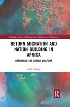 Routledge Studies in Development, Mobilities and Migration - Return Migration and Nation Building in Africa