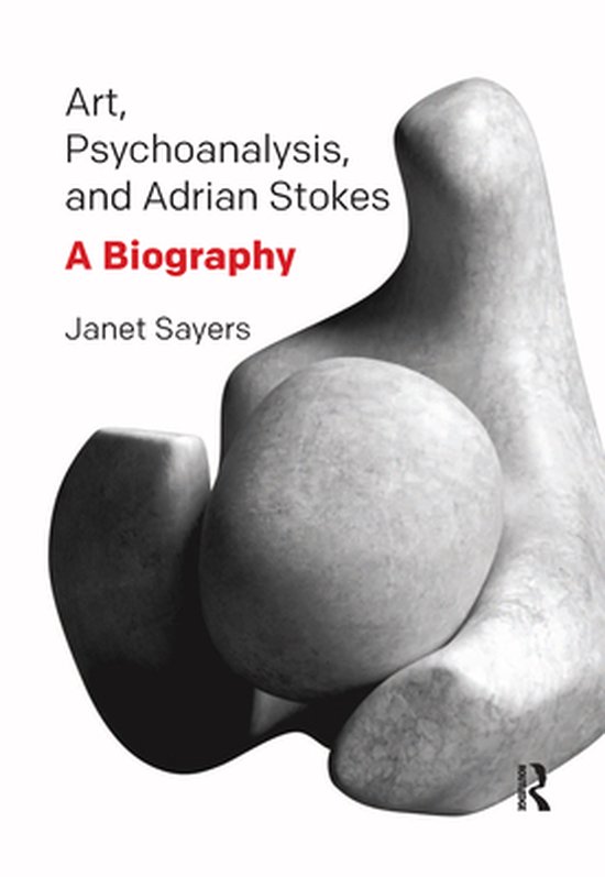 Art, Psychoanalysis, and Adrian Stokes - cover