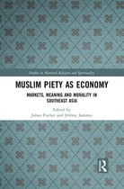 Studies in Material Religion and Spirituality - Muslim Piety as Economy