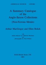 A Summary Catalogue of the Anglo-saxon Collections