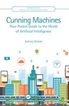 Chapman & Hall/CRC Artificial Intelligence and Robotics Series - Cunning Machines