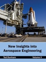 New Insights Into Aerospace Engineering: Volume II