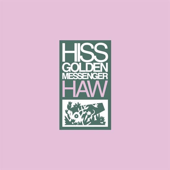 Hiss Golden Messenger Haw (CD), Hiss Golden Messenger CD (album