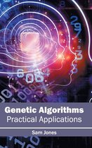Genetic Algorithms: Practical Applications